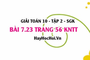 Bài 7.23 trang 56 Toán 10 tập 2 Kết nối tri thức